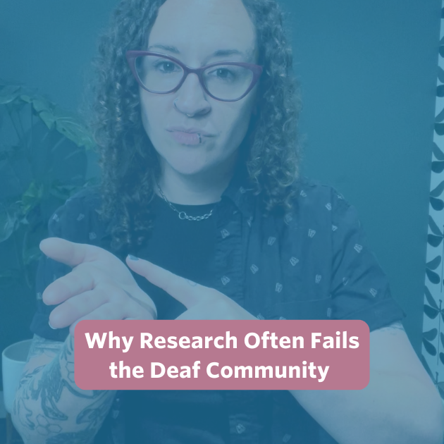 The post features a video thumbnail with a blue overlay. At the center, a text bubble reads “Why Research Often Fails the Deaf Community” in white text on a rose-colored background. In the video, Bee, a white, non-binary person with long, curly brown hair, stands in front of a forest green wall. A potted monstera plant is visible on the left. Bee is wearing a black top layered under a charcoal short-sleeve button-up shirt and maroon glasses.